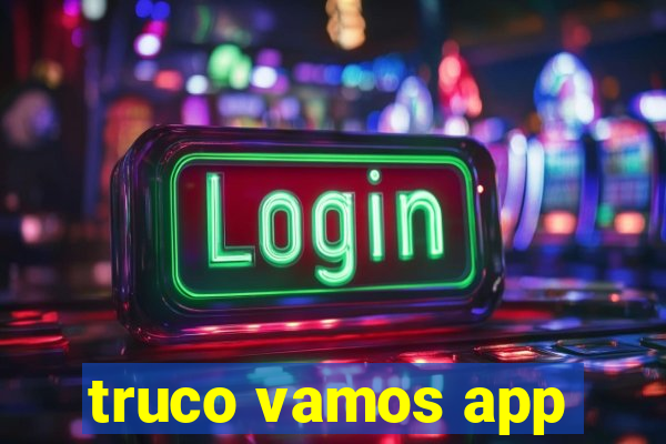 truco vamos app